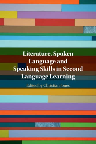 Literature, Spoken Language and Speaking Skills in Second Language Learning [Paperback]