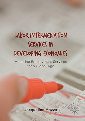 Labor Intermediation Services in Developing Economies: Adapting Employment Servi [Paperback]