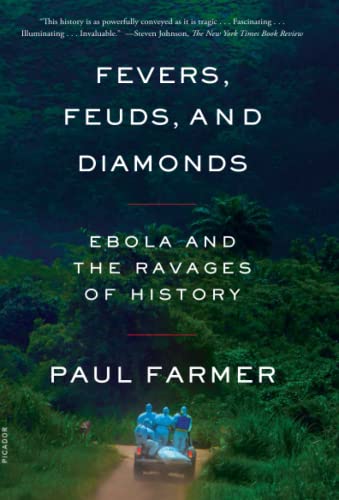 Fevers, Feuds, and Diamonds: Ebola and the Ravages of History [Paperback]