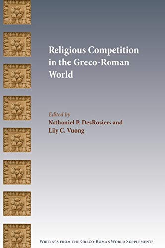 Religious Competition In The Greco-Roman World (ritings From The Greco-Roman Wo [Paperback]