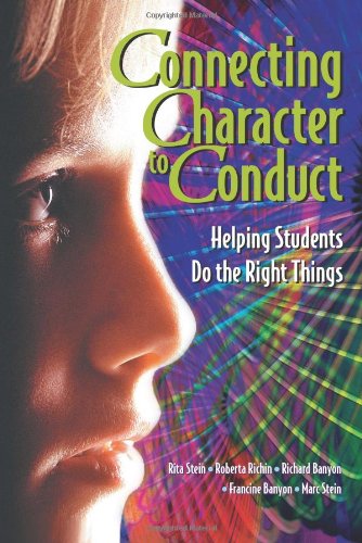 Connecting Character To Conduct Helping Students Do The Right Things [Paperback]