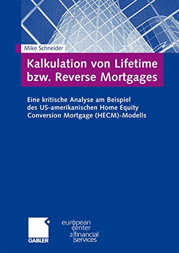 Kalkulation von Lifetime bzw. Reverse Mortgages: Eine kritische Analyse am Beisp [Hardcover]