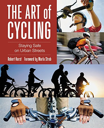 Art of Cycling: Staying Safe On Urban Streets [Paperback]