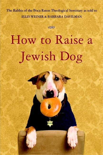 How to Raise a Jewish Dog [Paperback]