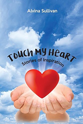 Touch My Heart Stories Of Inspiration [Paperback]