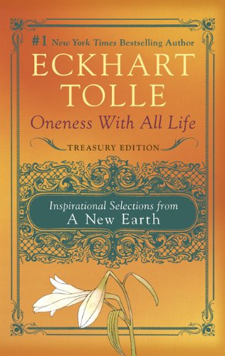 Oneness with All Life: Inspirational Selections from A New Earth [Paperback]