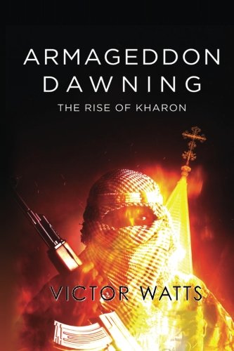 Armageddon Daning The Rise Of Kharon [Paperback]