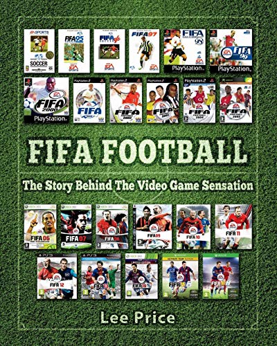 Fifa Football The Story Behind The Video Game Sensation [Paperback]