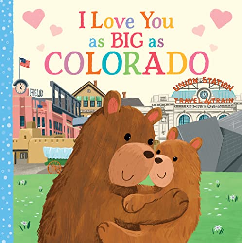 I Love You as Big as Colorado [Board book]