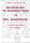 Begyndelsen Til Moderne Tider Og Bill Shakespeare [Paperback]