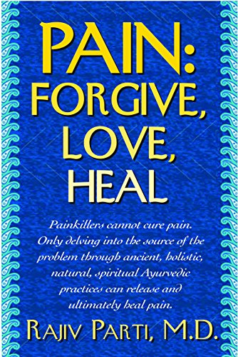 Pain: Forgive, Love, Heal [Paperback]