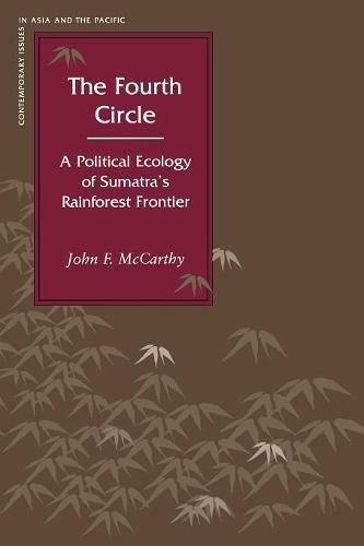 The Fourth Circle A Political Ecology of Sumatras Rainforest Frontier [Paperback]