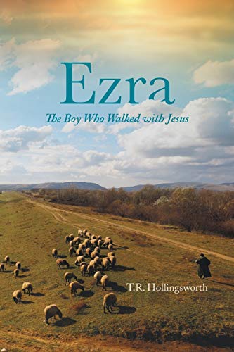 Ezra The Boy Who Walked With Jesus [Paperback]