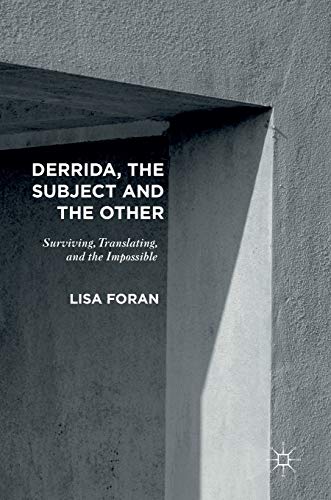 Derrida, the Subject and the Other Surviving, Translating, and the Impossible [Hardcover]