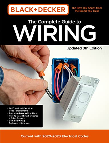 Black & Decker The Complete Guide to Wiring Updated 8th Edition: Current wit [Paperback]