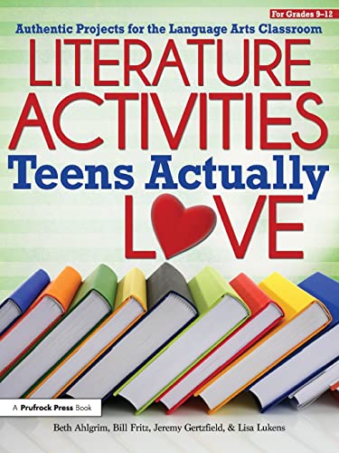 Literature Activities Teens Actually Love Authentic Projects for the Language A [Paperback]