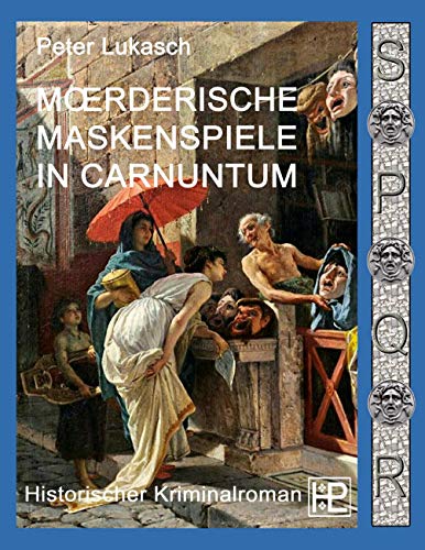 Moerderische Maskenspiele In Carnuntum