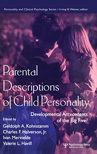 Parental Descriptions of Child Personality Developmental Antecedents of the Big [Hardcover]