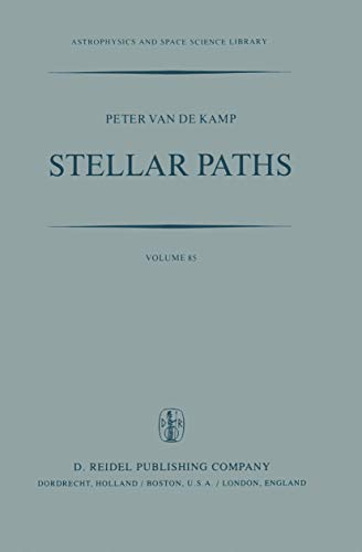 Stellar Paths Photographic Astrometry with Long-Focus Instruments [Paperback]