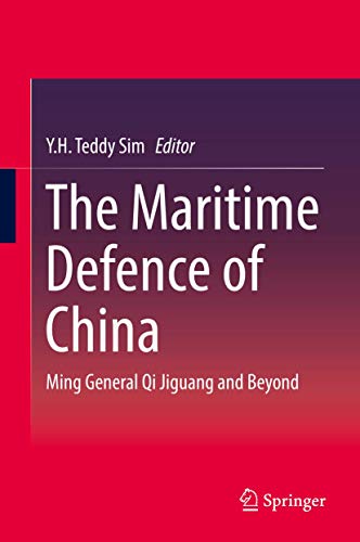 The Maritime Defence of China: Ming General Qi Jiguang and Beyond [Hardcover]