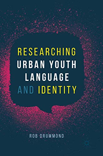 Researching Urban Youth Language and Identity [Hardcover]