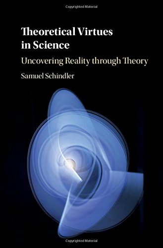 Theoretical Virtues in Science Uncovering Reality through Theory [Hardcover]