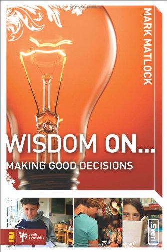 Wisdom On ... Making Good Decisions [Paperbac