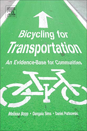 Bicycling for Transportation An Evidence-Base for Communities [Paperback]