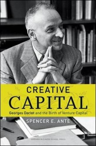 Creative Capital Georges Doriot and the Birth of Venture Capital [Hardcover]