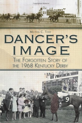 Dancer's Image:: The Forgotten Story of the 1968 Kentucky Derby [Paperback]