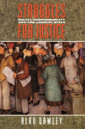 Struggles For Justice Social Responsibility And The Liberal State [Paperback]