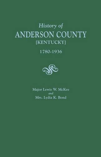 A History Of Anderson County [kentucky] 1780-1936 [Paperback]