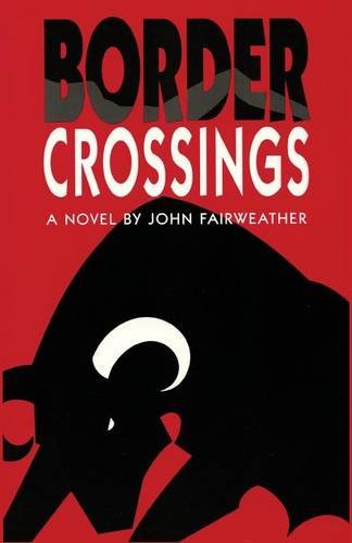 Border Crossings A Novel [Paperback]