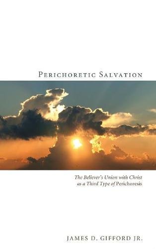 Perichoretic Salvation [Hardcover]