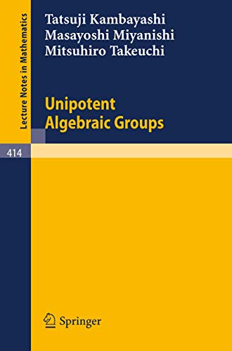 Unipotent Algebraic Groups [Paperback]