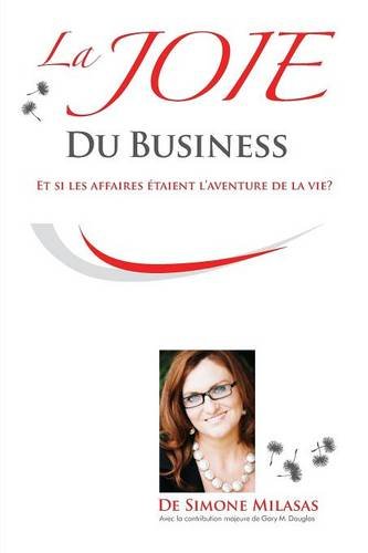 La Joie Du Business (french Edition) [Paperback]