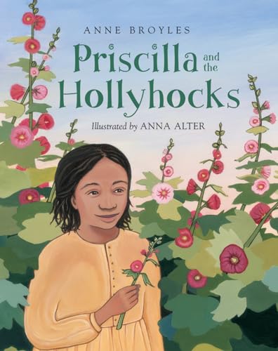 Priscilla and the Hollyhocks [Paperback]