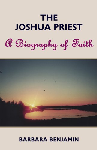 The Joshua Priest A Biography Of Faith [Paperback]