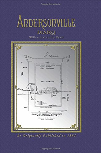 Andersonville Diary - Escape - With List Of The Dead [Paperback]