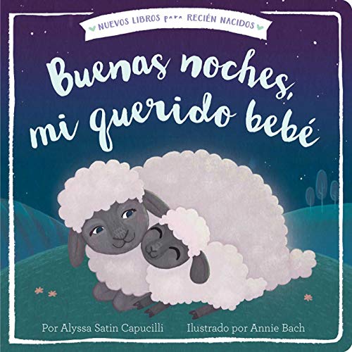 Buenas noches, mi querido bebé (Good Night, My Darling Baby) [Board book]