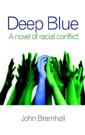 Deep Blue A Novel Of Racial Conflict [Paperback]