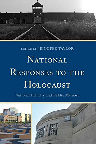 National Responses to the Holocaust National Identity and Public Memory [Paperback]