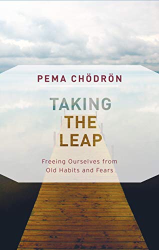 Taking the Leap: Freeing Ourselves from Old H