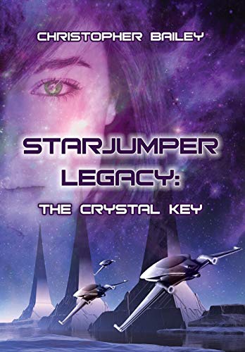 The Crystal Key (starjumper Legacy, Book 1) [Hardcover]