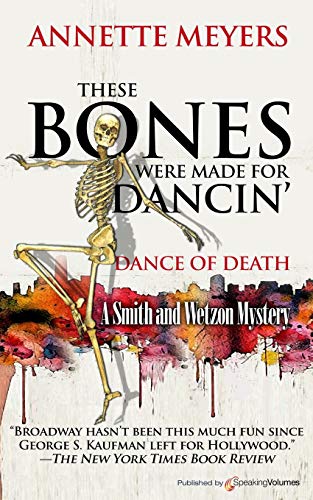 These Bones Were Made For Dancin' (a Smith And Wetzon Mystery) [Paperback]