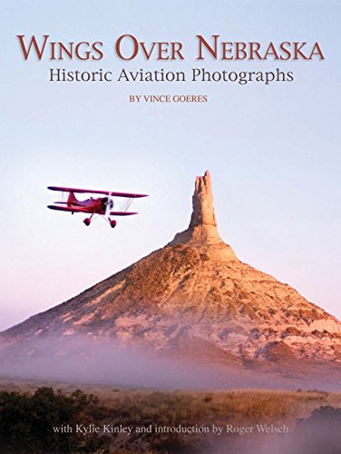 Wings over Nebraska : Historic Aviation Photographs [Paperback]