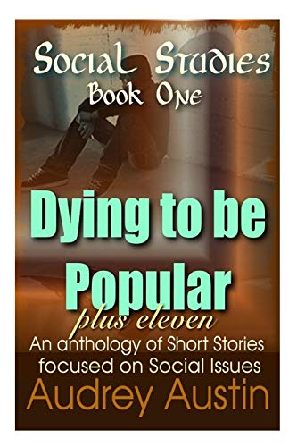 Social Studies - Book One  Dying to Be Popular Plus Eleven [Paperback]