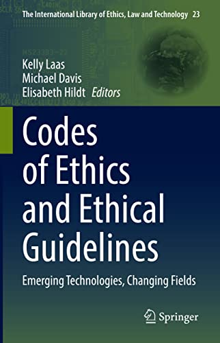 Codes of Ethics and Ethical Guidelines: Emerging Technologies, Changing Fields [Hardcover]