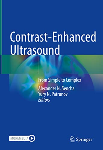 Contrast-Enhanced Ultrasound: From Simple to Complex [Hardcover]