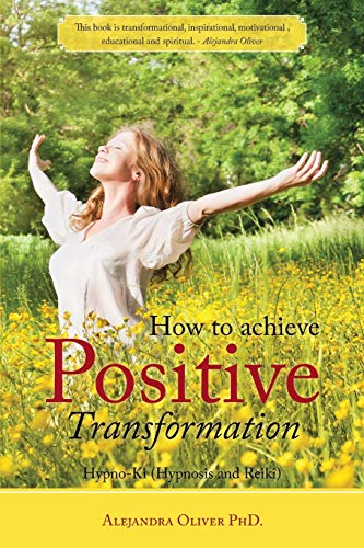 Ho To Achieve Positive Transformation Hypno-Ki (hypnosis And Reiki) [Paperback]